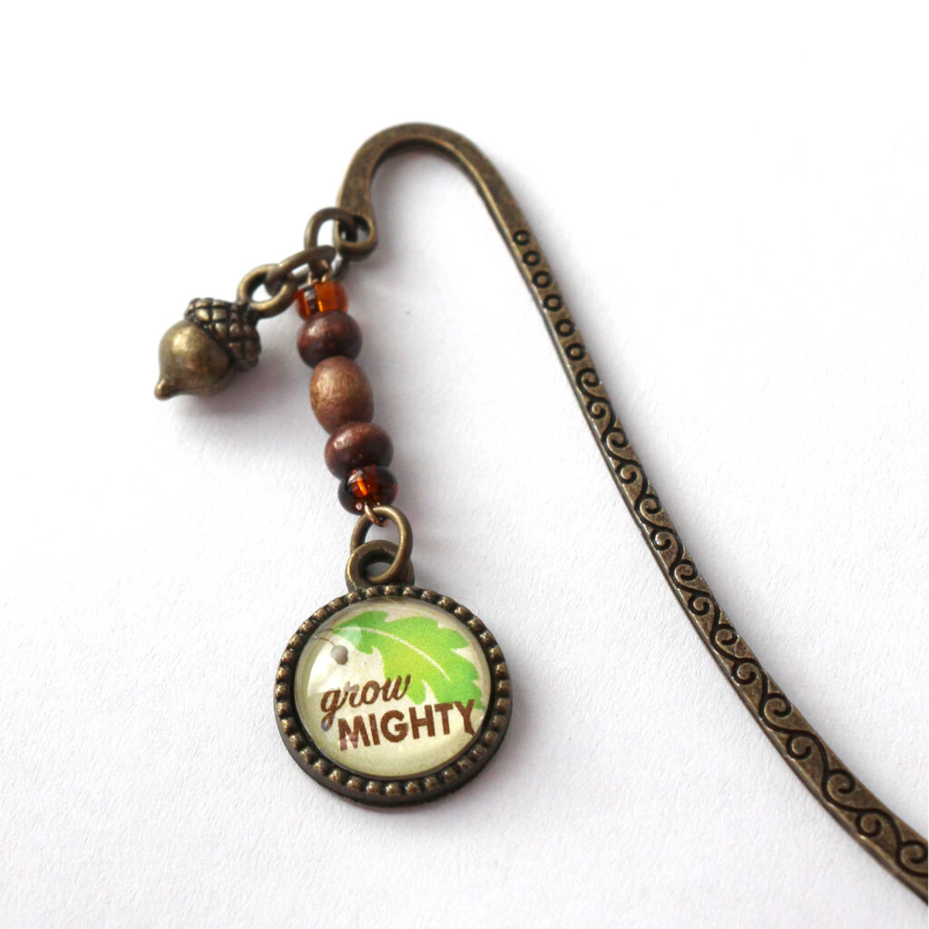 Grow mighty metal bookmark with acorn charm